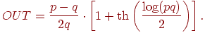 
OUT = \frac{p-q}{2q}\cdot\left[1+\th\left(\frac{\log(pq)}{2}\right)\right].
