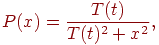 
P(x)=\frac{T(t)}{T(t)^2+x^2},
