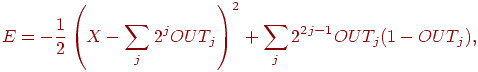 
E=-\frac12\left(X-\sum_j 2^j OUT_j\right)^2+
\sum_j 2^{2j-1}OUT_j(1-OUT_j),
